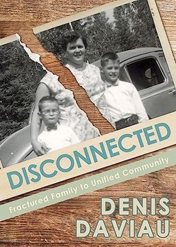 portada Disconnected: Fractured Family to Unified Community (en Inglés)