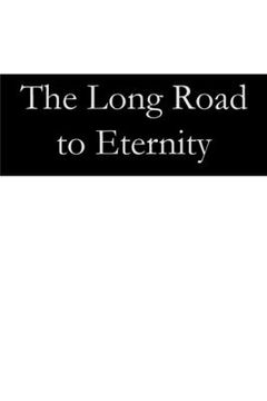 portada The Long Road to Eternity (en Inglés)