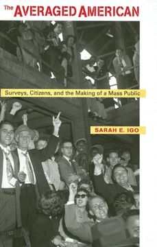 portada The Averaged American: Surveys, Citizens, and the Making of a Mass Public 
