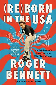 portada Reborn in the USA: An Englishman's Love Letter to His Chosen Home (en Inglés)