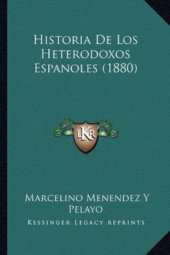 portada Historia de los Heterodoxos Espanoles (1880)