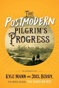 portada The Postmodern Pilgrim'S Progress: An Allegorical Tale (in English)