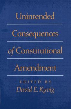 portada unintended consequences of constitutional amendment (in English)