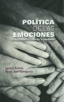 portada POLITICA DE LAS EMOCIONES ENSAYO SOBRE LA CRISIS DE LA PANDEMIA (in Spanish)