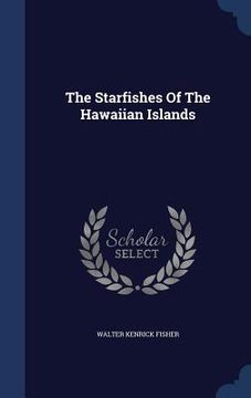 portada The Starfishes Of The Hawaiian Islands