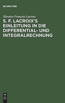 portada S. F. Lacroix's Einleitung in die Differential- und Integralrechnung (en Alemán)