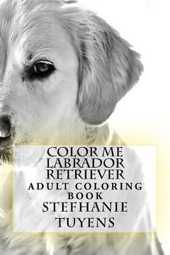 portada Color Me Labrador Retriever (in English)