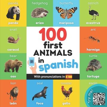 portada 100 first animals in spanish: Bilingual picture book for kids: english / spanish with pronunciations 