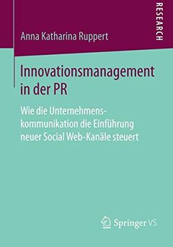 portada Innovationsmanagement in der pr: Wie die Unternehmenskommunikation die Einführung Neuer Social Web-Kanäle Steuert (en Alemán)