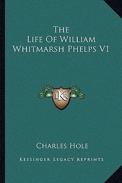 portada the life of william whitmarsh phelps v1