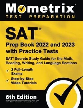 portada Sat Prep Book 2022 and 2023 With Practice Tests: Sat Secrets Study Guide for the Math, Reading, Writing, and Language Sections, 2 Full-Length Exams, Step-By-Step Video Tutorials: [6Th Edition] 