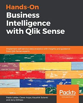portada Hands-On Business Intelligence With Qlik Sense: Implement Self-Service Data Analytics With Insights and Guidance From Qlik Sense Experts (en Inglés)