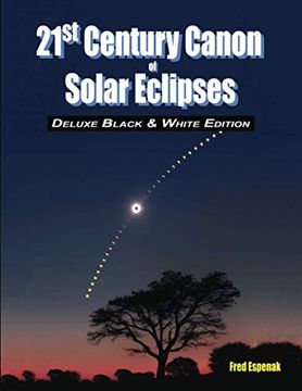 portada 21St Century Canon of Solar Eclipses - Deluxe Black and White Edition (en Inglés)