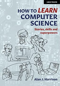 portada How to Learn Computer Science: Stories, Skills, and Superpowers 