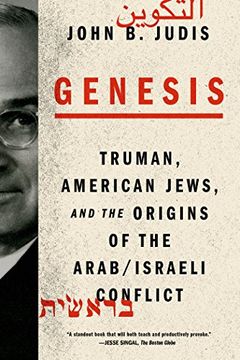 portada Genesis: Truman, American Jews, and the Origins of the Arab/Israeli Conflict (en Inglés)