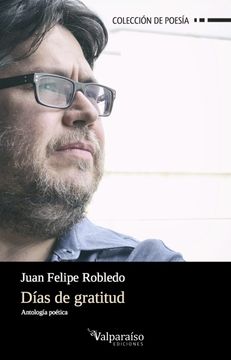 portada Días de Gratitud: Antología Poética (Colección Valparaíso de Poesía)