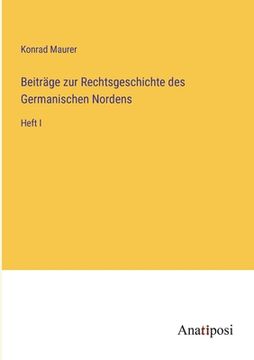 portada Beiträge zur Rechtsgeschichte des Germanischen Nordens: Heft I