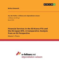 portada Financial Services in the EU-Korea FTA and the EU-Japan EPA. A Comparative Analysis from an EU Perspective (in English)