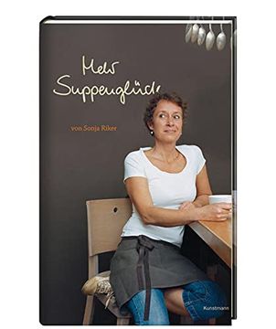 portada Mehr Suppenglã¼Ck [Hardcover] Sonja Riker (en Alemán)