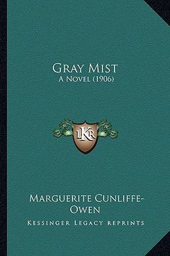 portada gray mist: a novel (1906) a novel (1906) (in English)
