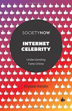 portada Internet Celebrity: Understanding Fame Online (SocietyNow) (en Inglés)