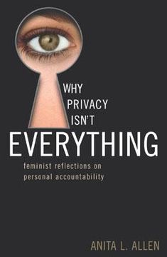 portada why privacy isn't everything: feminist reflections on personal accountability