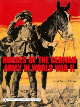 portada Horses of the German Army in World war ii (Schiffer Military History Book) (en Inglés)