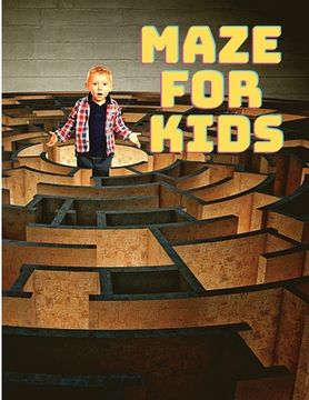 portada Maze for Kids: Fun First Mazes for Kids 4-8, 8 -12 Year Olds, Maze Activity Book 