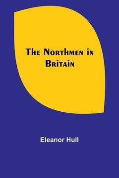 portada The Northmen in Britain (en Inglés)