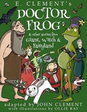 portada Doctor Frog & Other Stories from Giant, Witch & Fairyland (en Inglés)