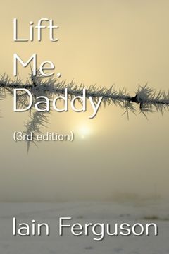 portada Lift Me, Daddy (en Inglés)