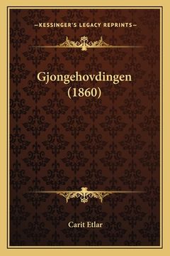 portada Gjongehovdingen (1860) (en Danés)