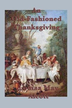 portada An Old-Fashioned Thanksgiving (en Inglés)