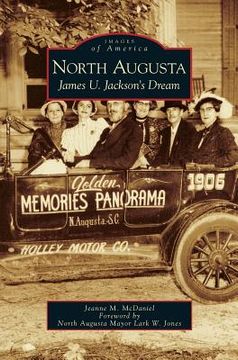 portada North Augusta: James U. Jackson's Dream (en Inglés)