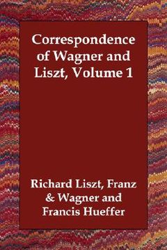 portada correspondence of wagner and liszt, volume 1