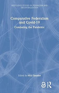 portada Comparative Federalism and Covid-19: Combating the Pandemic (Routledge Studies in Federalism and Decentralization) (en Inglés)
