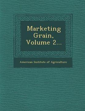 portada Marketing Grain, Volume 2...