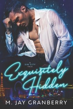 portada Exquisitely Hidden: A Sin City Tale (en Inglés)