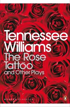 portada The Rose Tattoo and Other Plays 'camino Real','orpheus Descending (Penguin Modern Classics) (en Inglés)