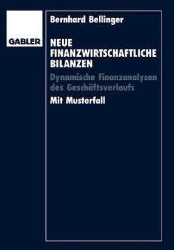 portada Neue Finanzwirtschaftliche Bilanzen: Dynamische Finanzanalysen Des Geschäftsverlaufs (en Alemán)