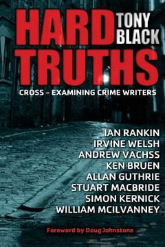 portada Hard Truths: Cross-examining crime writers (en Inglés)