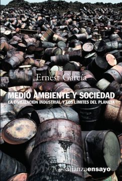 portada Medio Ambiente y Sociedad: La Civilización Industrial y los Límites del Planeta (Alianza Ensayo)
