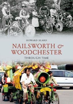 portada Nailsworth and Woodchester Through Time (en Inglés)