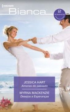 portada Amores do Passado; Desejos e Esperanças: 47 (Omnibus Bianca) (en Portugués)