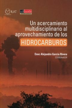 portada Un Acercamiento Multidisciplinario al Aprovechamiento de los Hidrocarburos