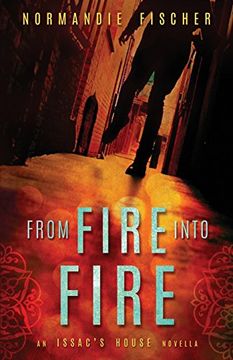 portada From Fire Into Fire: An Isaac's House Novella