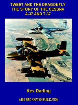 portada tweet and the dragonfly the story of the cessna a-37 and t-37