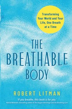 portada The Breathable Body: Transforming Your World and Your Life, one Breath at a Time