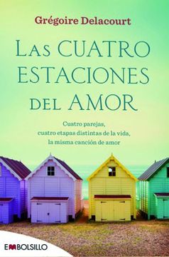 portada Las Cuatro Estaciones del Amor: Cuatro Parejas, Cuatro Etapas Distintas de la Vida, la Misma Canción de Amor (Embolsillo) (in Spanish)