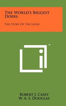 portada the world's biggest doers: the story of the lions (en Inglés)